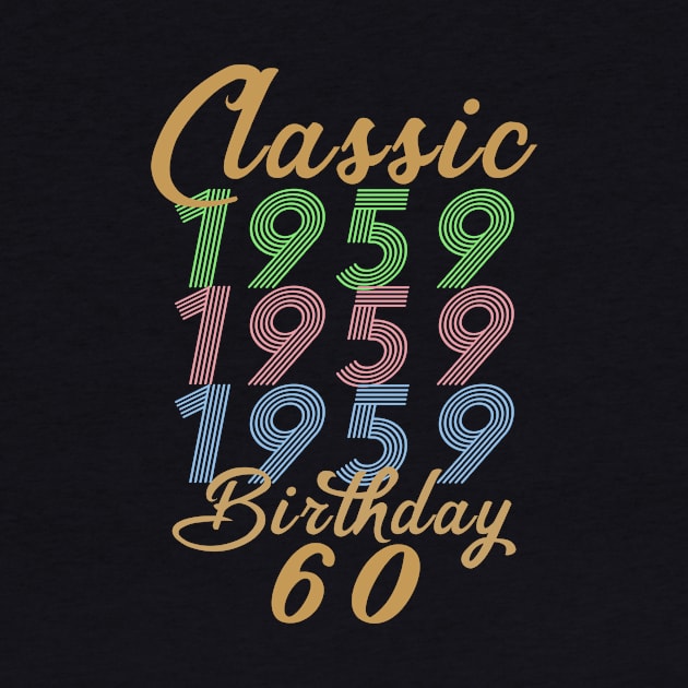 60 years Classic 1959 Vintage Retro 60th birthday Gift by ELFEINHALB